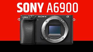 Sony A6900 Leaks Release Date, Specs Biggest Upgrades Revealed