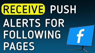 How to Receive Push Notifications For Following Pages On Facebook On PC (New Update)