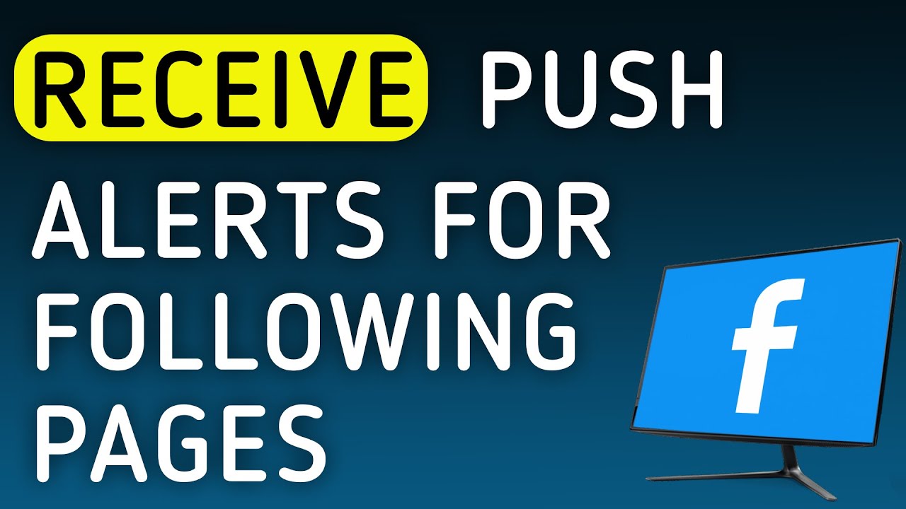 How to Receive Push Notifications For Following Pages On Facebook On PC (New Update)