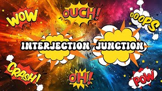 Interjection Junction - Educational Pop Song for Children About Interjections - WE LOVE GRAMMAR!