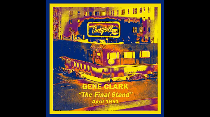 Gene Clark - Your Fire Burning (Final Concert - Ap...