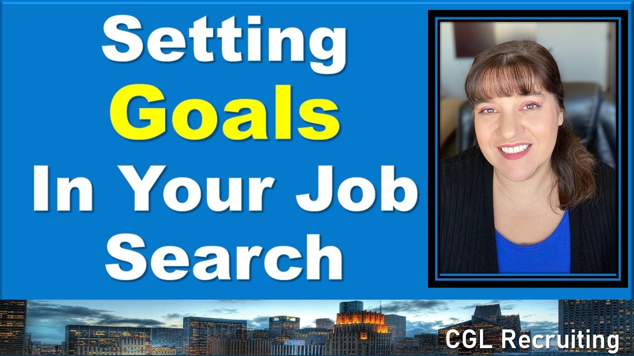 Setting Goals In Your Job Search