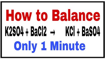How to balance K2SO4 + BaCl2 = KCl +BaSO4|Chemical equation K2SO4 + BaCl2 = KCl +BaSO4