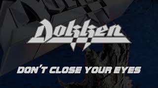 Dokken - Don&#39;t CloseYour Eyes (Lyrics) Official Remaster