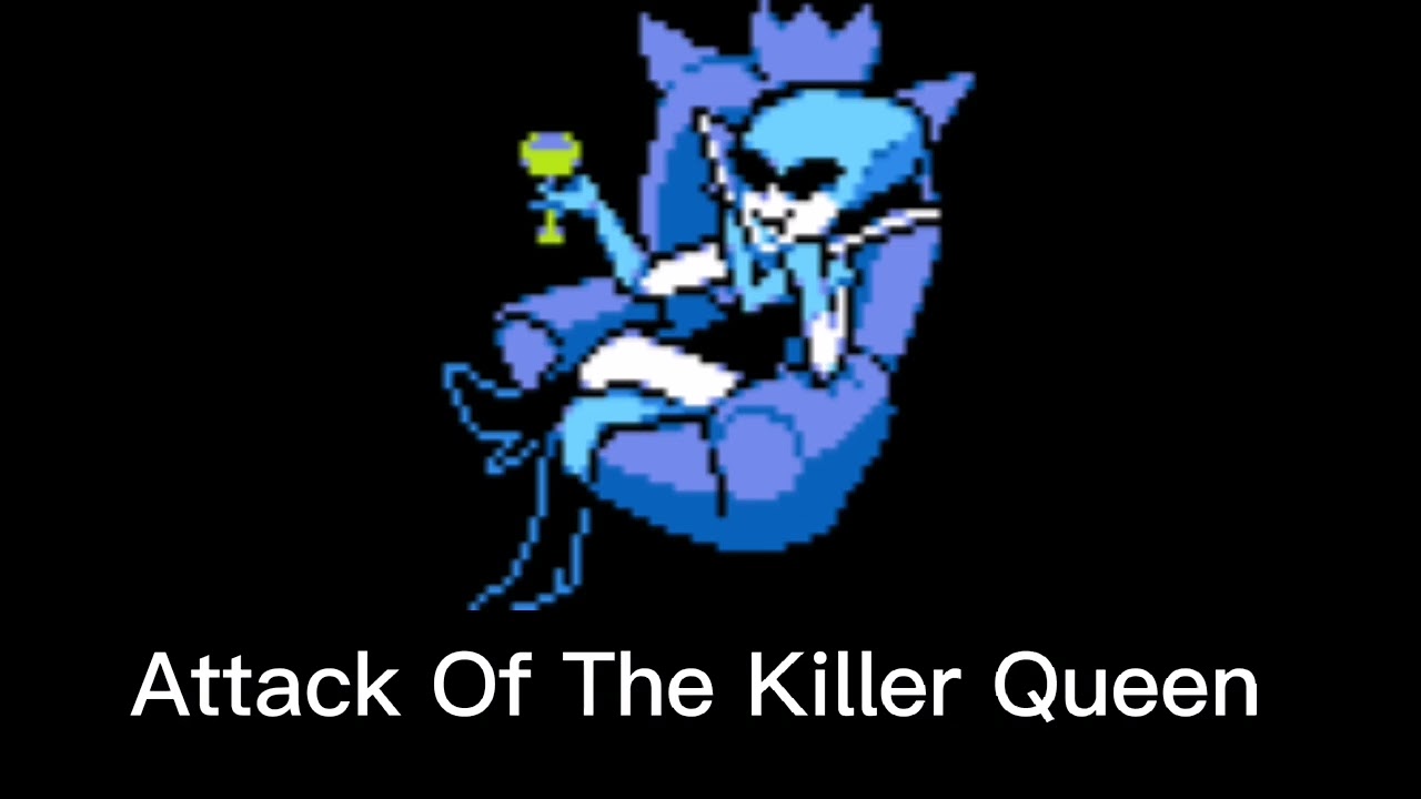 Attack Of The Killer Queen 1 hours