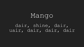 Mango dair, shine, dair, uair, dair, dair, dair