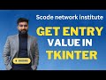 How to get the value in entry tkinter | Python Tkinter tutorial in Hindi