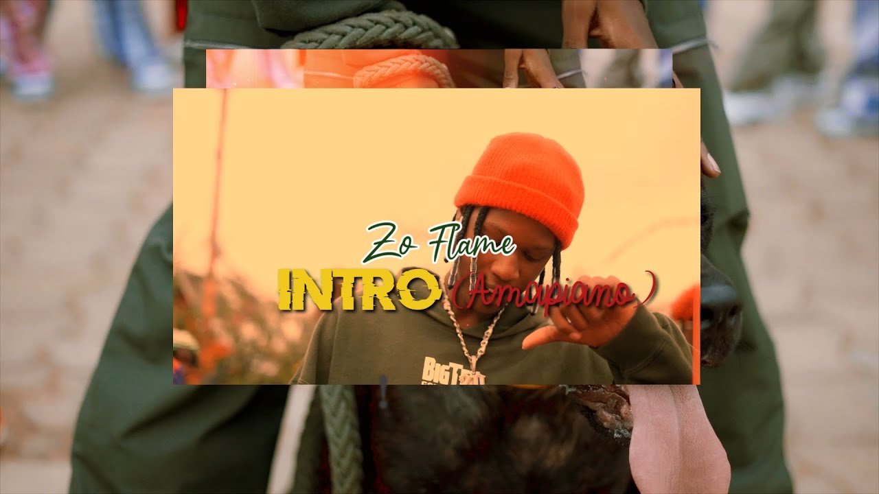 Guarda Zo Flame - INTRO (Amapiano) su YouTube Guarda Zo Flame - INTRO (Amapiano) su YouTube