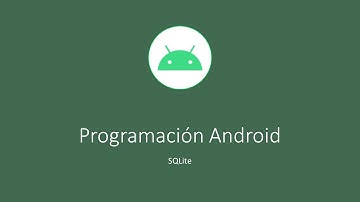 Programación Android. Bases de datos con SQLite.
