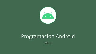Programación Android. Bases de datos con SQLite.