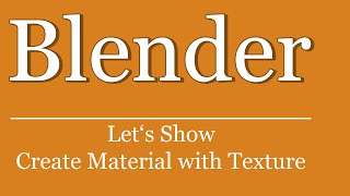 Let's Show #22 - Blender Material mit Textur erstellen | Blender Tutorial | Python | Scripting