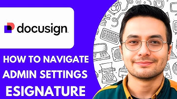 How to Navigate Admin Settings in Docusign Esignature - 2025 (Easiest Way)