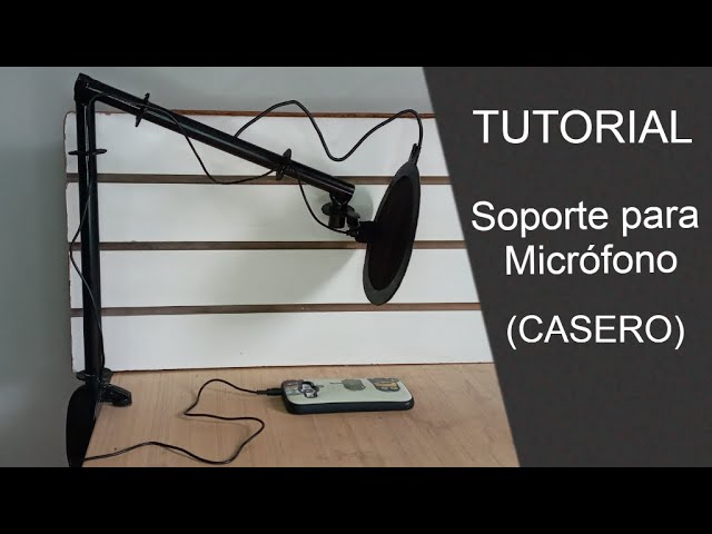 Soporte para Micrófono, CASERO