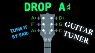 DROP A# - GUITAR Tuning (Tuner)