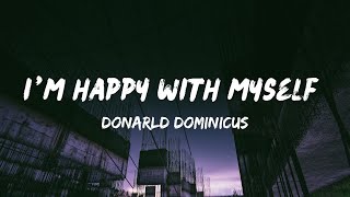 Donarld Dominicus - I'm happy with myself (Lyrics Video)