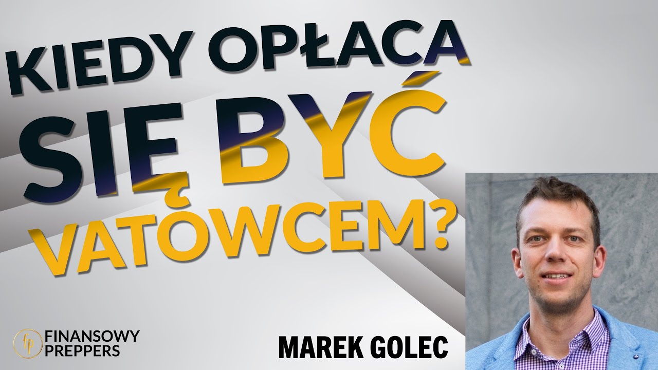 MISTRZ PODATKÓW #4 - KIEDY OPŁACA SIĘ BYĆ VATOWCEM?  - MAREK GOLEC