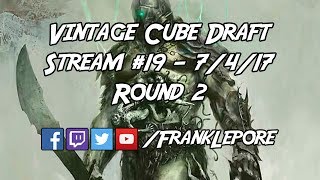 Vintage Cube Draft Stream #19 - Round 2
