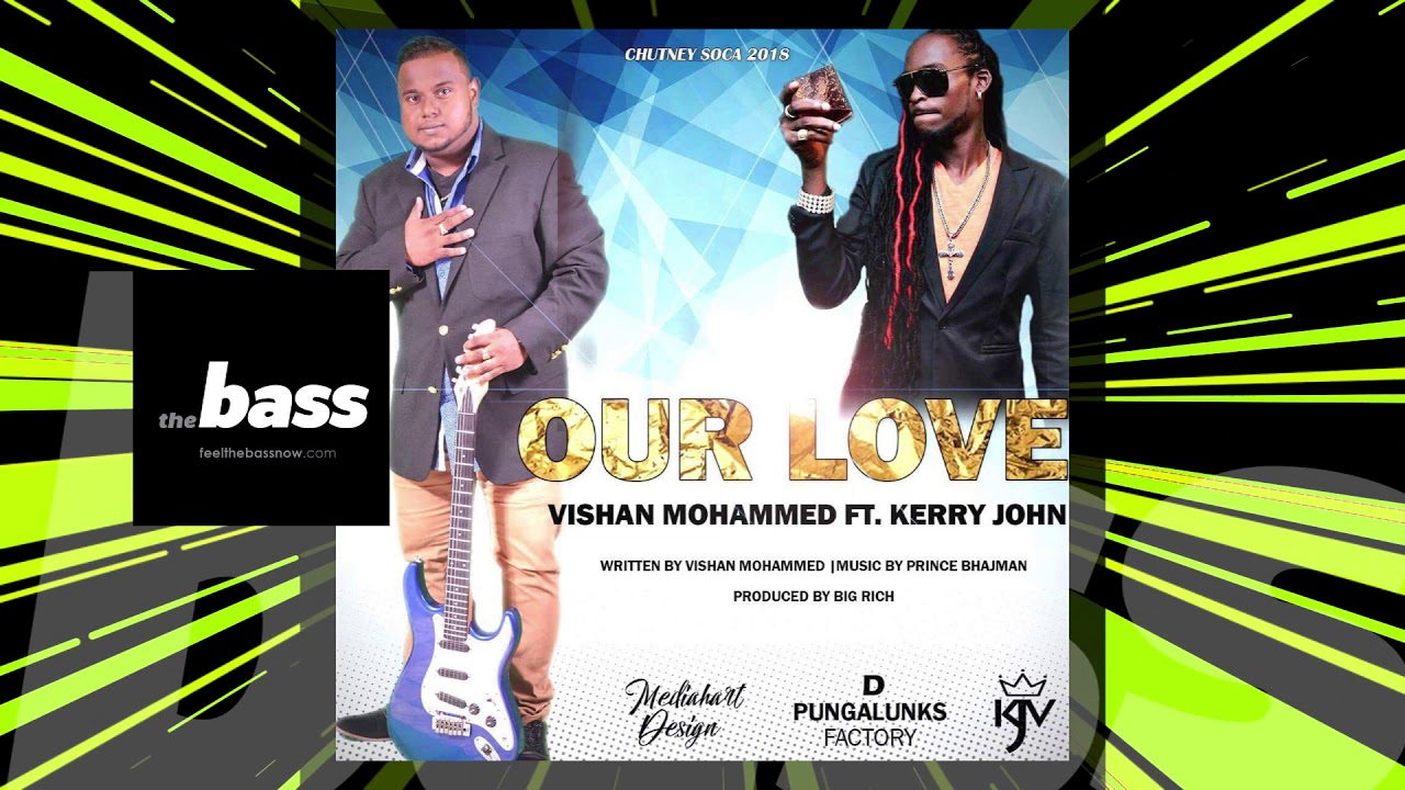 Vishan Mohammed feat. Kerry John - Our Love | 2018 Music Release