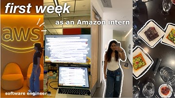 First Week as an Amazon Software Engineer Intern