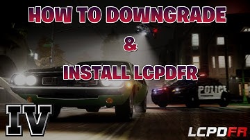 How To Downgrade GTA IV And Install LCPDFR (2025)