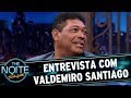 Entrevista com Valdemiro Santiago | The Noite (24/05/17)