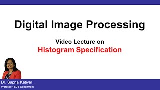 L21(B) | Histogram Specification || Digital Image Processing (AKTU)