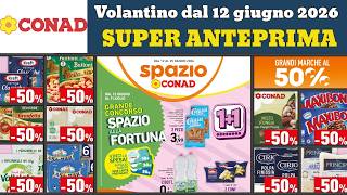 Volantino Conad Dal 12 Giugno 2026 11 Gratis Offerte E Promozioni