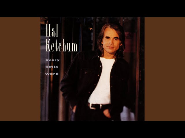 Hal Ketchum - Tonight We Just Might...Love Again