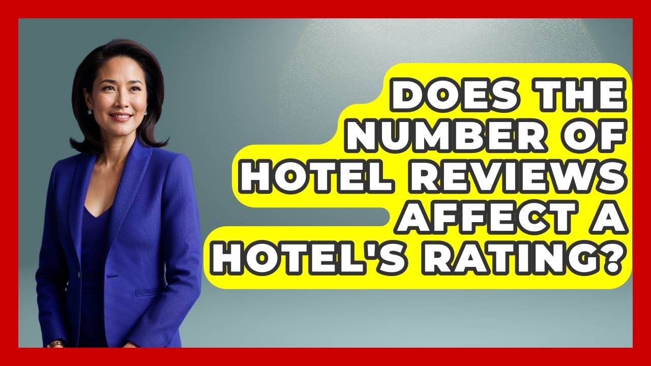 Does the Number of Hotel Reviews Affect a Hotel's Rating? | Hospitality Management Mastery News