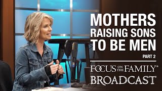 Mothers and Sons: Being a Godly Influence (Part 2) - Rhonda Stoppe