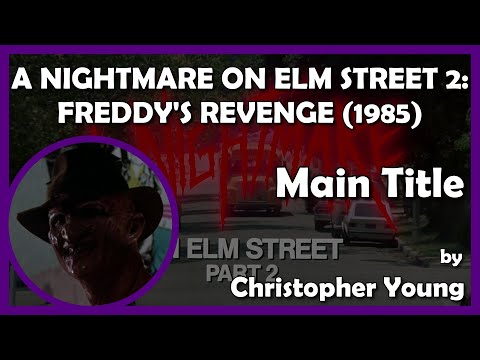 A NIGHTMARE ON ELM STREET 2: FREDDY'S REVENGE (Main Title) (1985 - New Line Cinema)