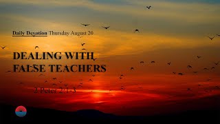 Responding to False Teachers | 2 Peter 2:1–3 | Mercies Devotional