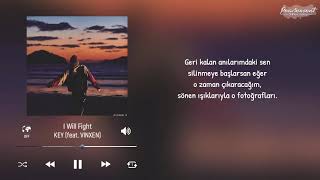 Key - I Will Fight [Türkçe Altyazılı]