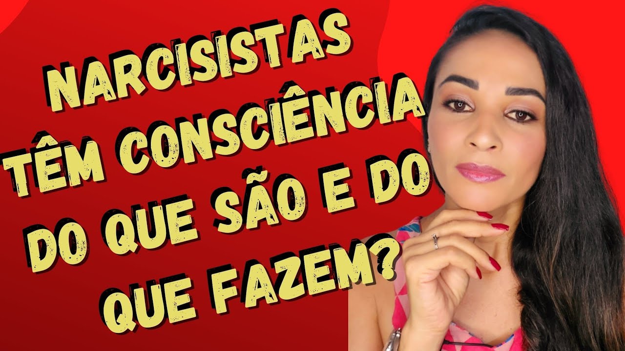 NARCISISTAS SABEM QUE SÃO NARCISISTAS? ELES TÊM CONSCIÊNCIA? @psyhelenarodrigues
