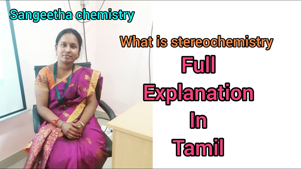 #what is stereochemistry? explanation in Tamil #sangeetha chemistry #