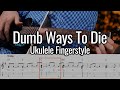 Dumb Ways To Die (Ukulele Fingerstyle) - TABS