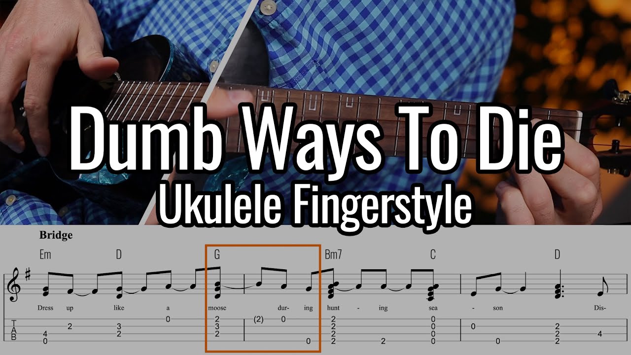 Dumb Ways To Die (Ukulele Fingerstyle) TABS YouTube