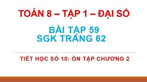 Bài tập 59 bài ôn tập chương 2 toán 8 năm 2024