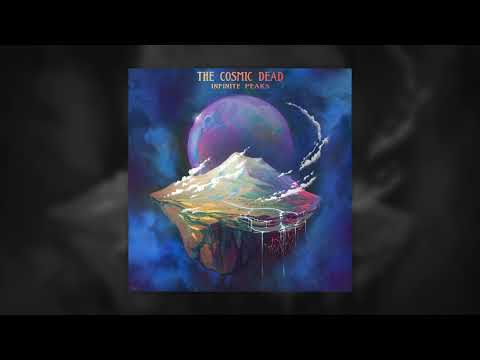 THE COSMIC DEAD - Infinite Peaks // HEAVY PSYCH SOUNDS Records