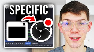 How To Record Specific Window In OBS - Step By Step