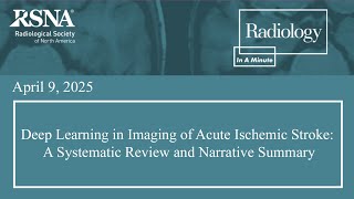 Deep Learning in Imaging of Acute Ischemic Stroke: A Systematic Review and Narrative Summary