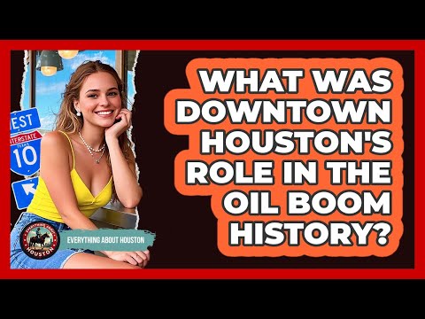 Oil Companies In Downtown Houston