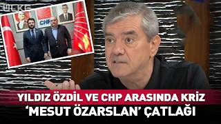 Yılmaz Özdil Ve Chp Arasında Mesut Özarslan Çatlağı