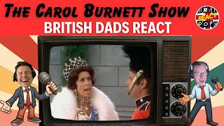 BRITISH DADS REACT to The Carol Burnett Show (Queens Guard)