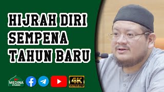 Ustaz Abdul Hadi Bakri Abdullah - Hijrah Diri Sempena Tahun Baru | 4K