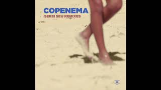 Copenema - Serei Seu (Danilo Braca Revision) - s0338