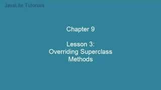 Chapter 9 (Lesson 3: Overriding Superclass Methods) Profile