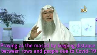Praying in the masjid by keeping distance between people & rows due to Covid-19 - Assim al hakeem