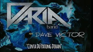 Cinta Dú Patong Dihan - Daria Band feat. Dave [Preview]