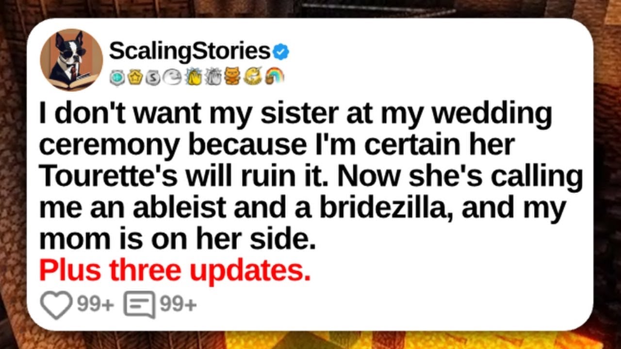 I Don’t Want My Sister at My Wedding Ceremony Because I’m Certain Her Tourette’s... | Reddit Updates
